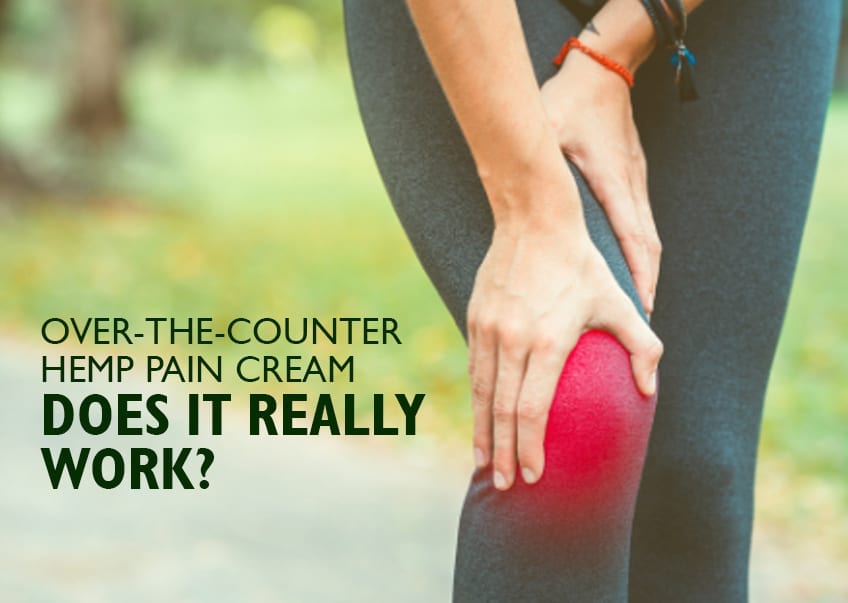 Over-The-Counter Hemp Pain Cream Does it really work?