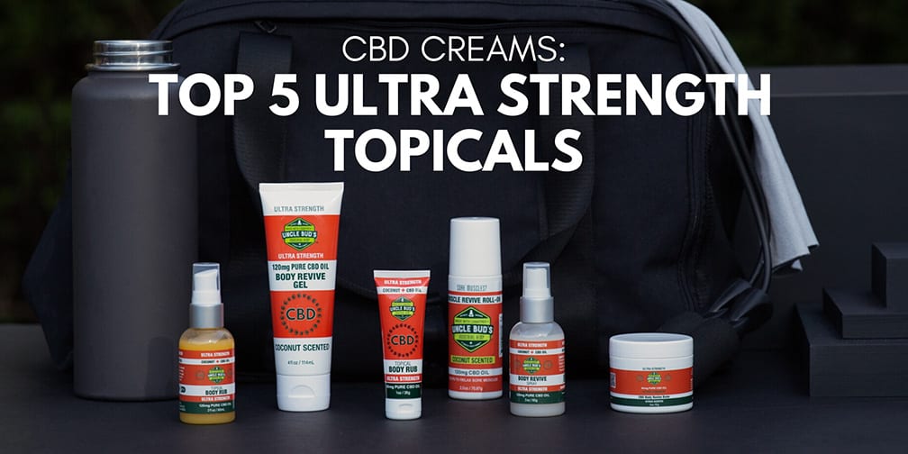 Uncle Bud's Top 5 Ultra Strength Pain Relief Topicals Banner