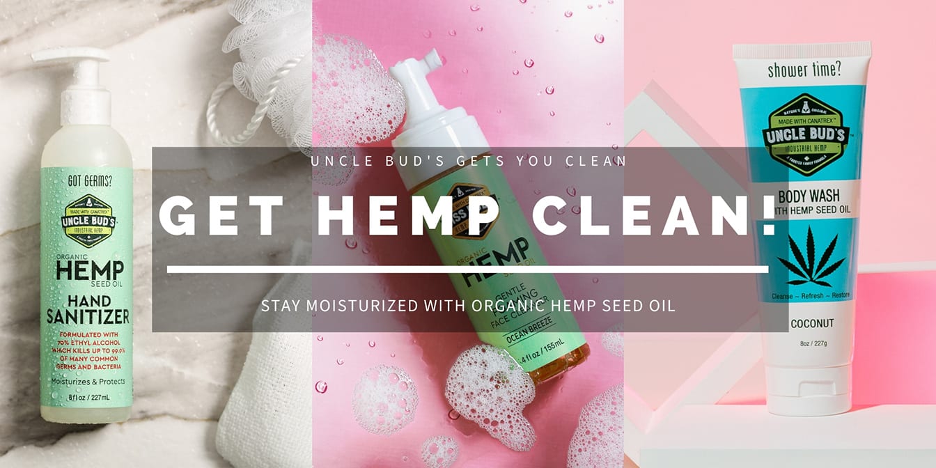 Uncle Bud’s Gets You Clean Uncle Bud’s Hemp