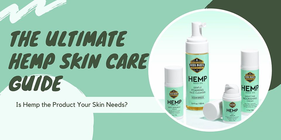Ultimate Hemp Skincare Guide